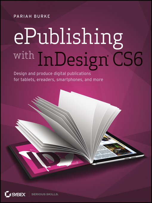 Title details for ePublishing with InDesign CS6 by Pariah S. Burke - Available